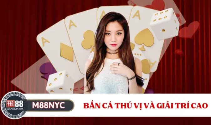 Bắn cá thú vị và giải trí cao